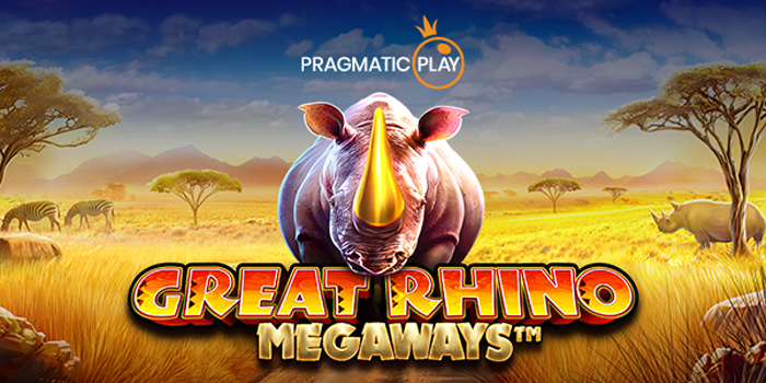 Strategi Bermain Slot Great Rhino Megaways Lebih Untung